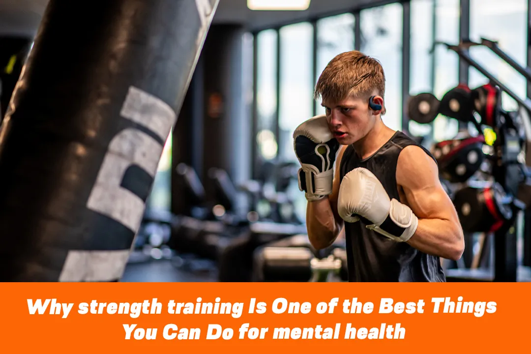Why strength training Is One of the Best Things You Can Do for Mental Health