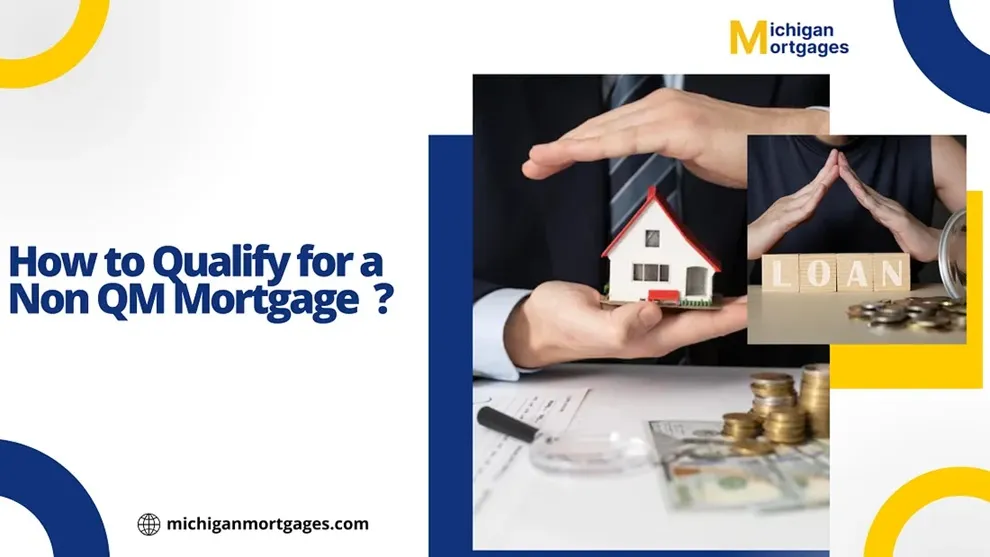How to Qualify for a Non QM Mortgage Today