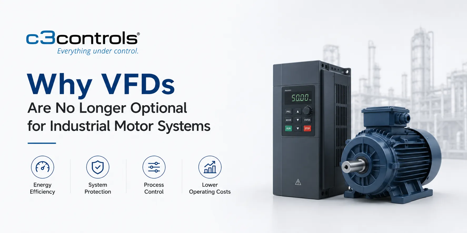 Why VFDs Are No Longer Optional for Industrial Motor Systems