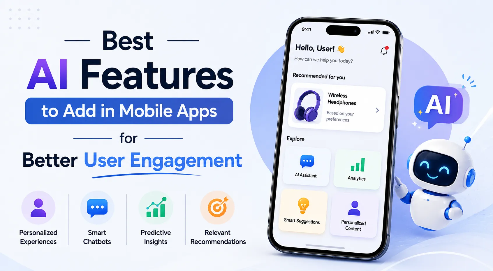 Best AI Features to Add in Mobile Apps for Better User Engagement