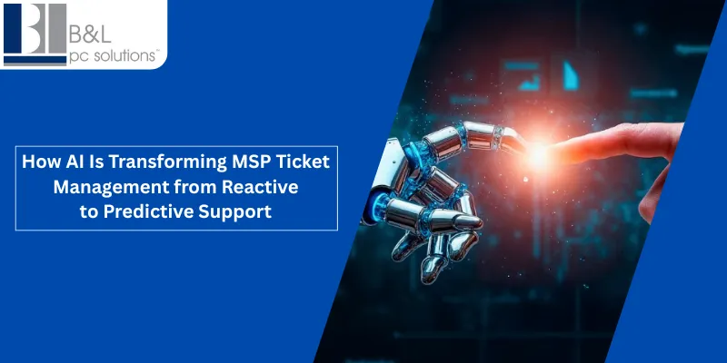 How AI Is Transforming MSP Ticket Management from Reactive to Predictive Support