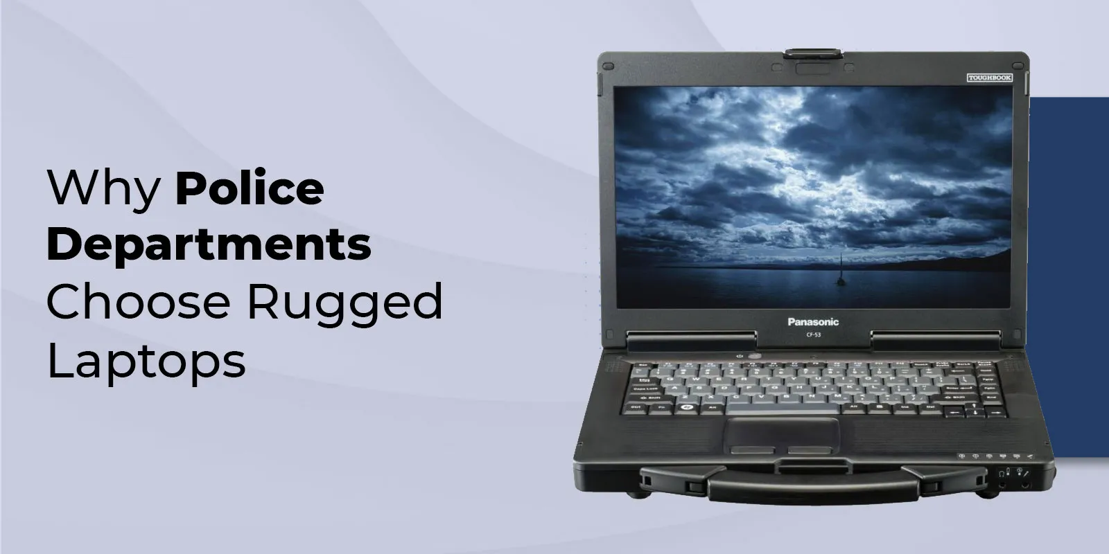 Why Police Departments Choose Rugged Laptops