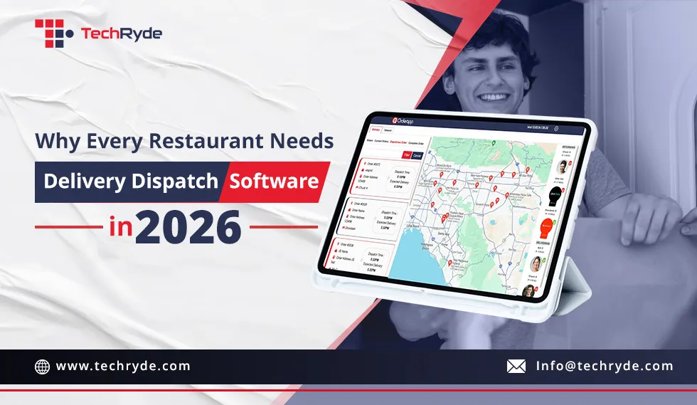 Why Every Restaurant Needs Delivery Dispatch Software in 2026?