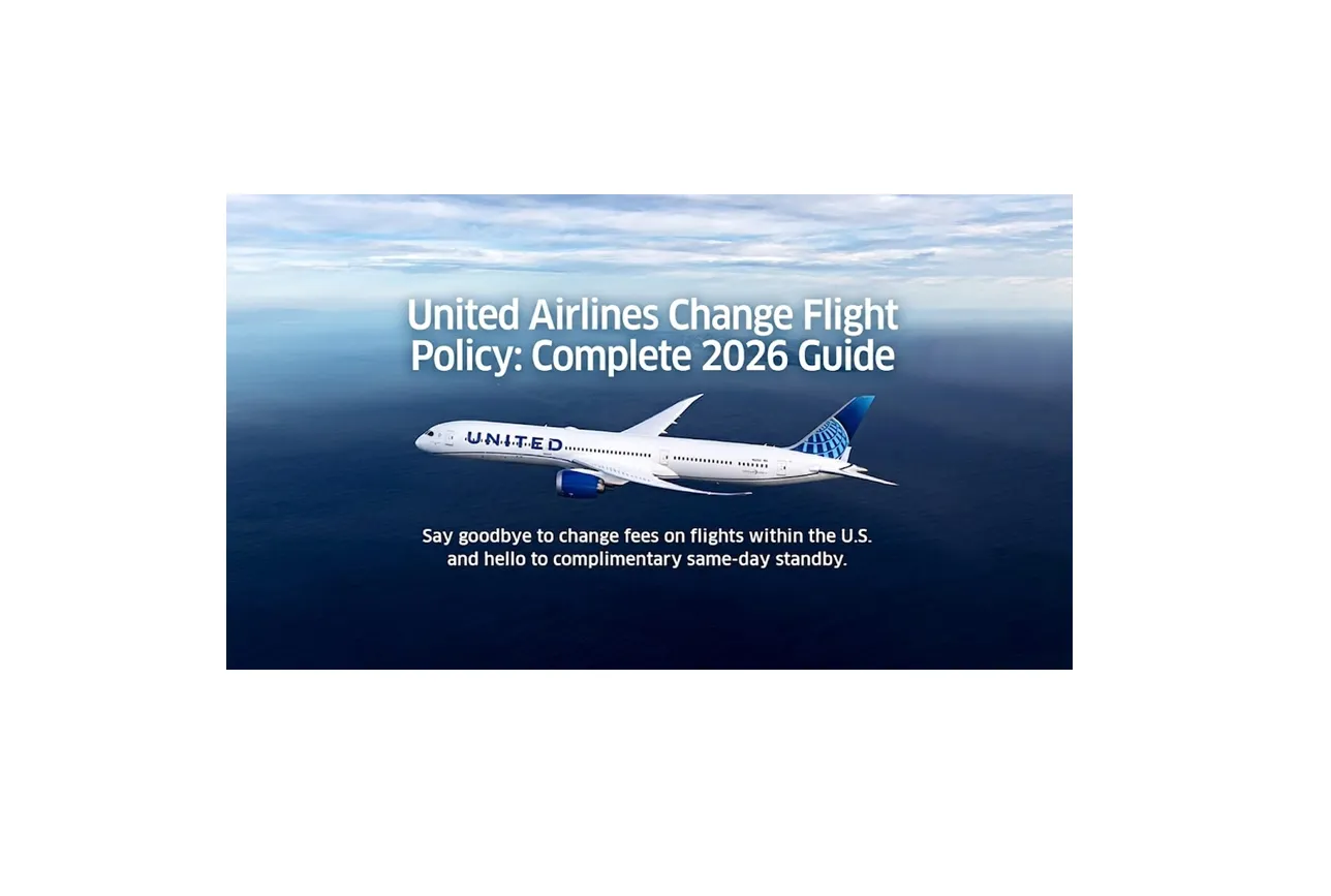 United Airlines Change Flight Policy: Complete 2026 Guide