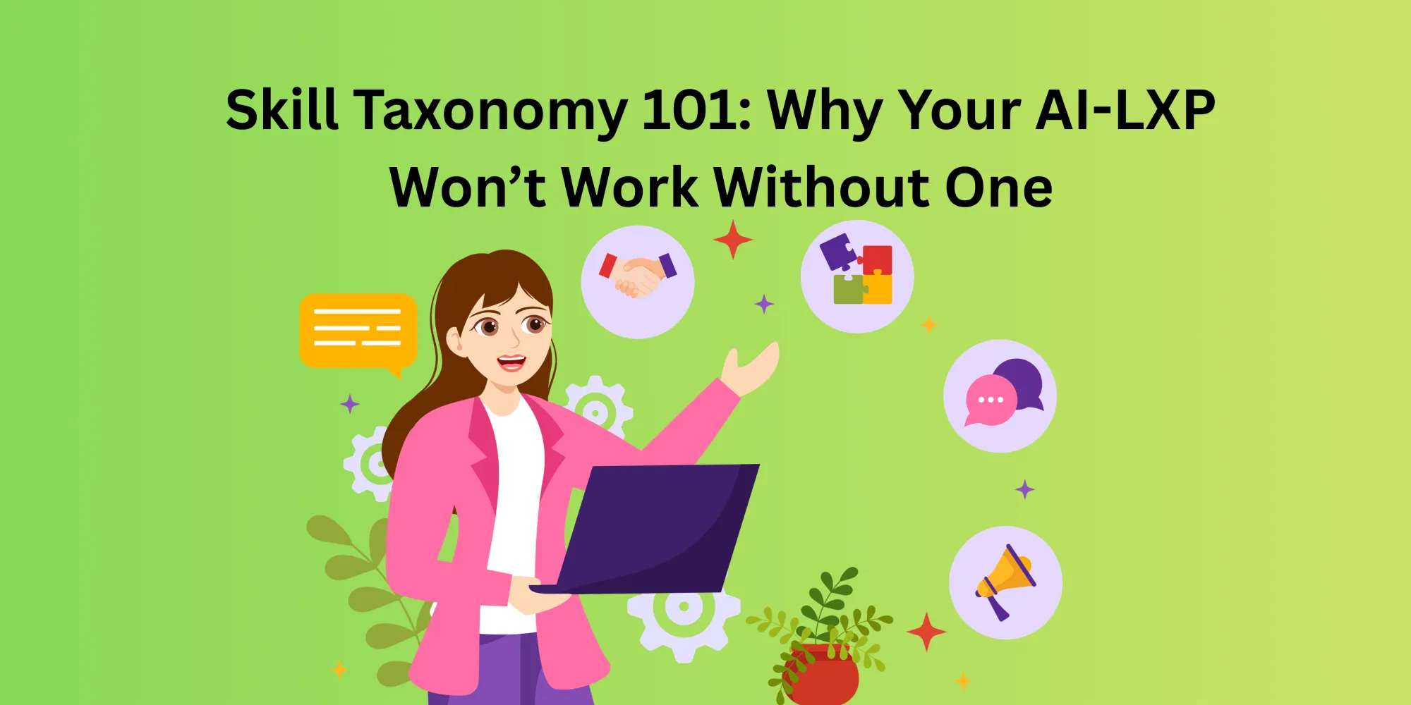 Skill Taxonomy 101: Why Your AI-LXP Won’t Work Without One