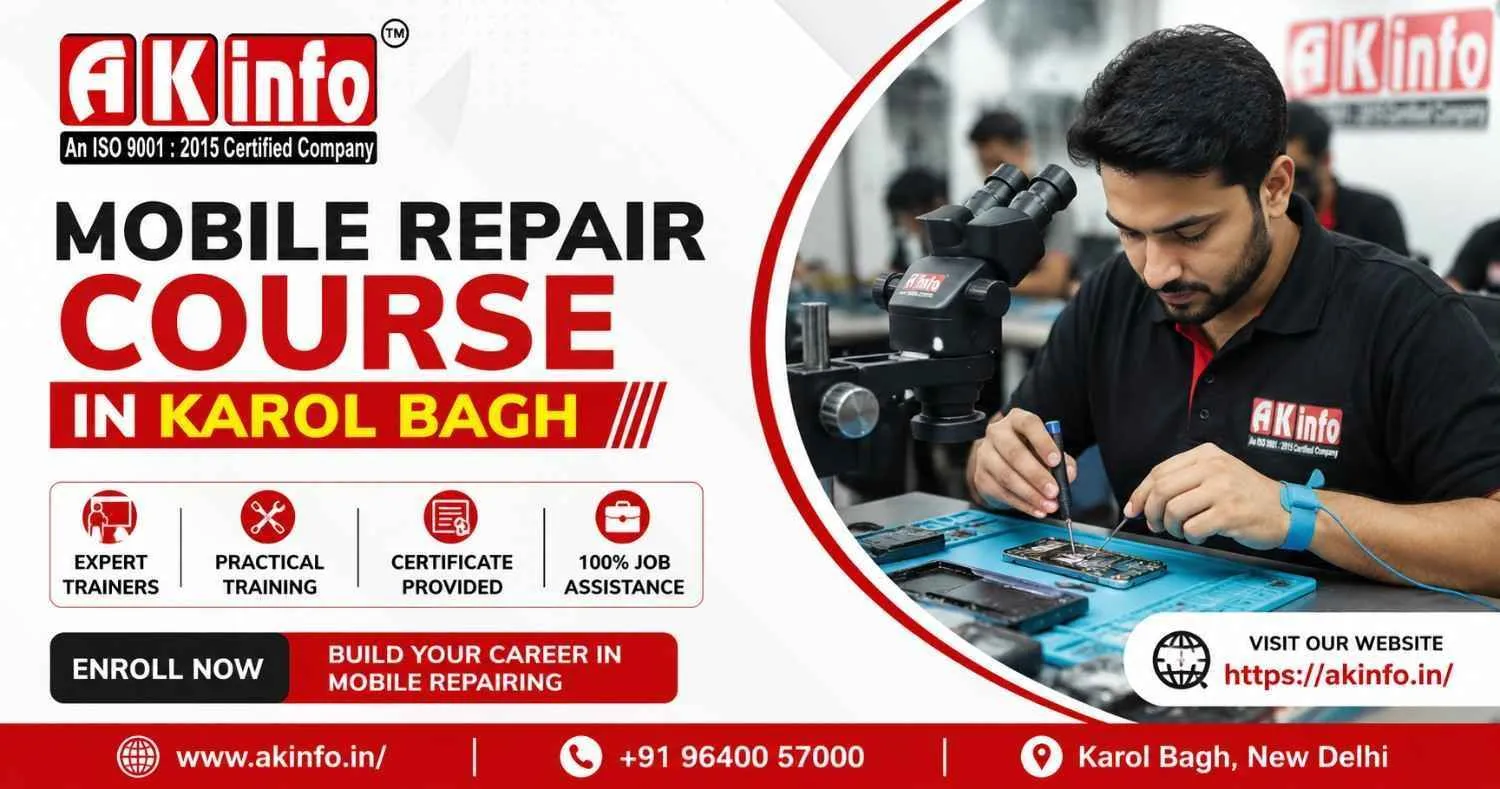 Top 5 Reasons to Join a Mobile Repair Course in Karol Bagh