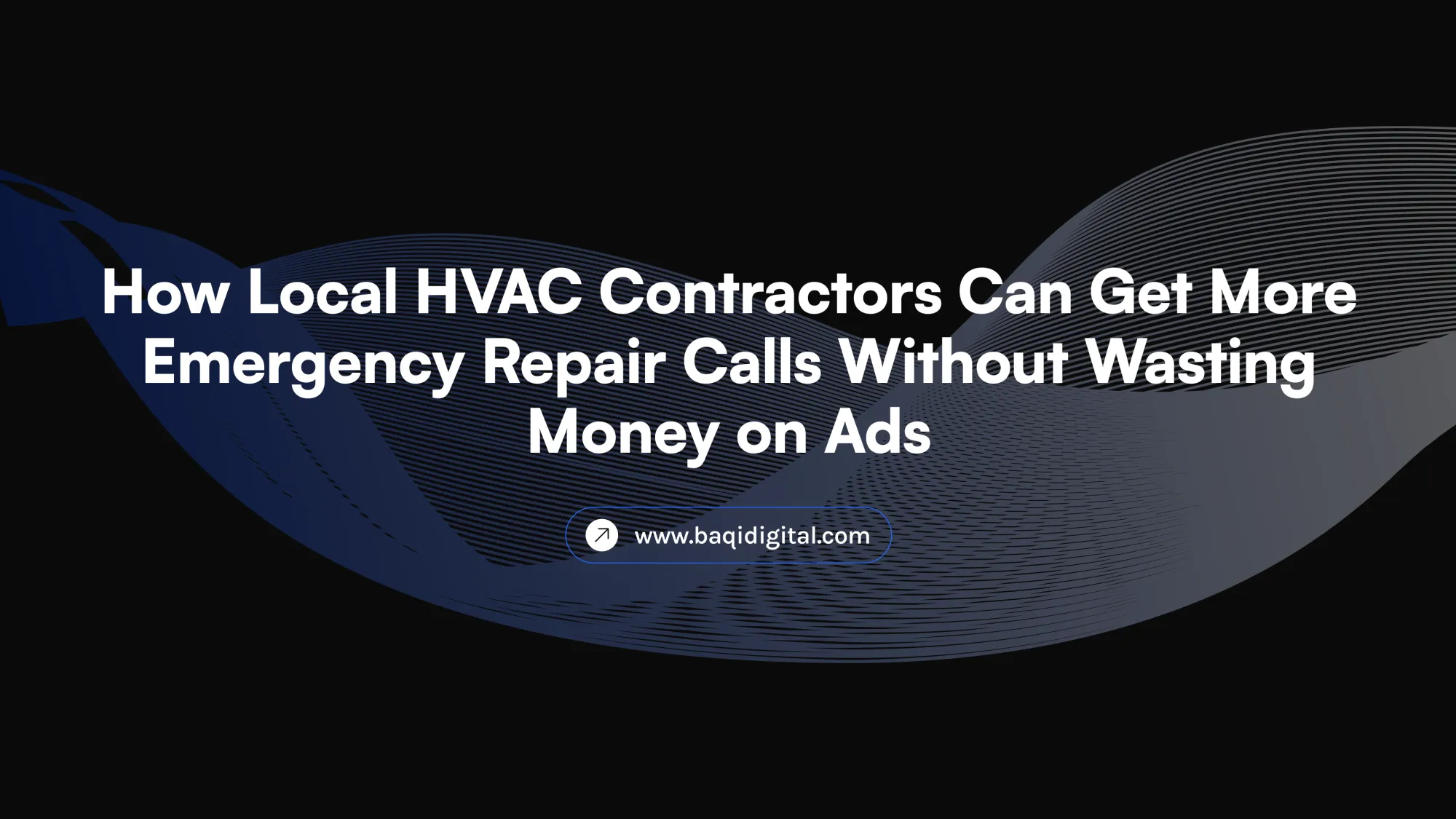 How Local HVAC Contractors Can Get More Emergency Repair Calls Without Wasting Money on Ads