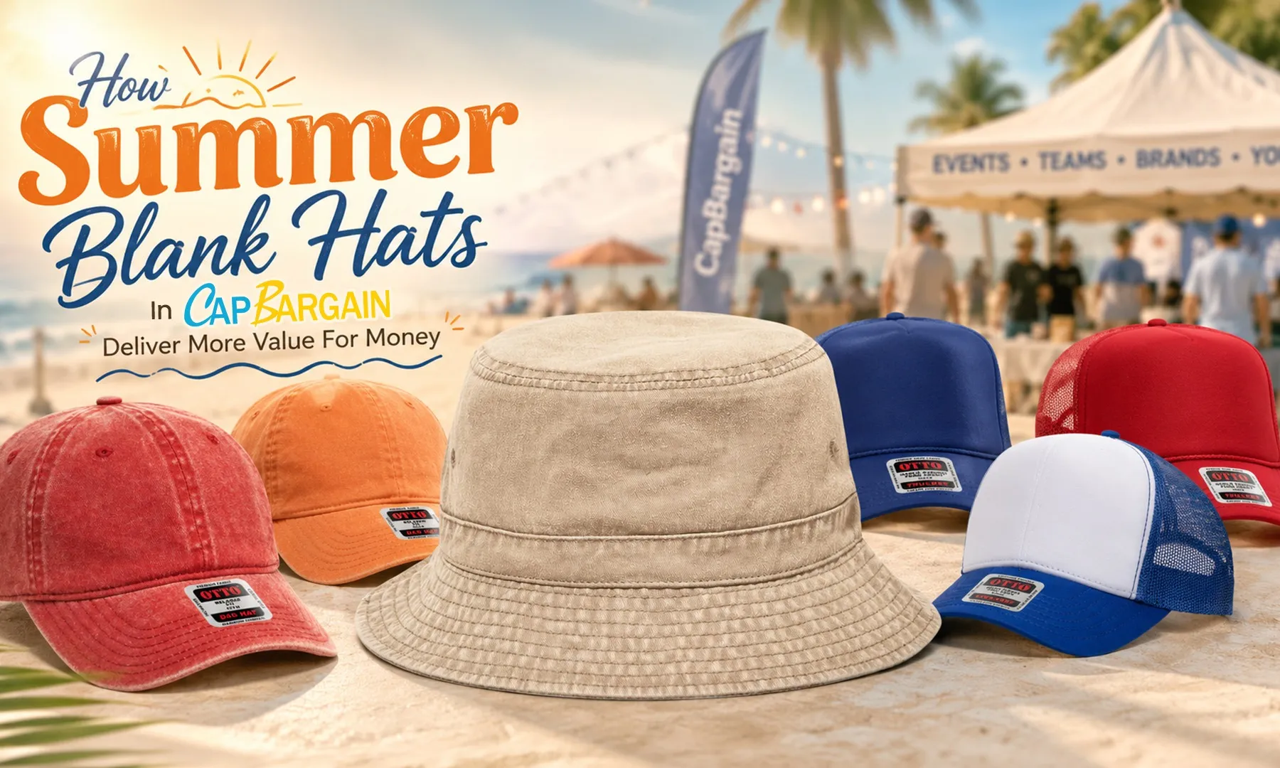 How Summer Blank Hats in CapBargain Deliver More Value For Money