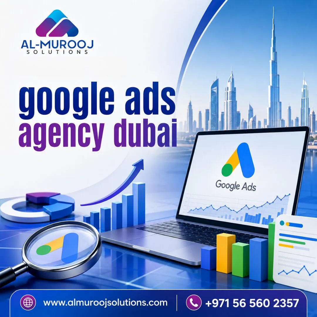 Google Ads Agency Dubai poster with Google Ads visuals and Al Murooj Solutions branding.