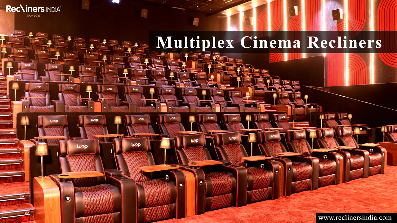 The Rise of Recliner Seats in Theatre: How Luxury Seating is Transforming Modern Cinemas in 2026