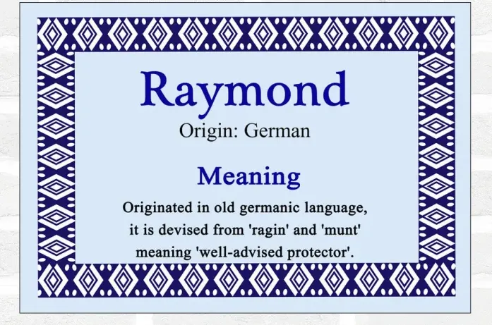 What Is the Meaning of the Name Raymond?