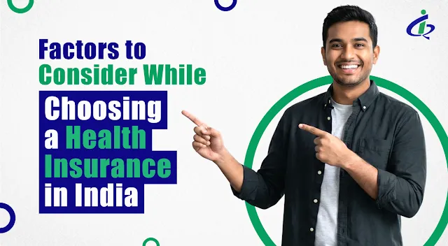 Factors to Consider While Choosing a Health Insurance in India