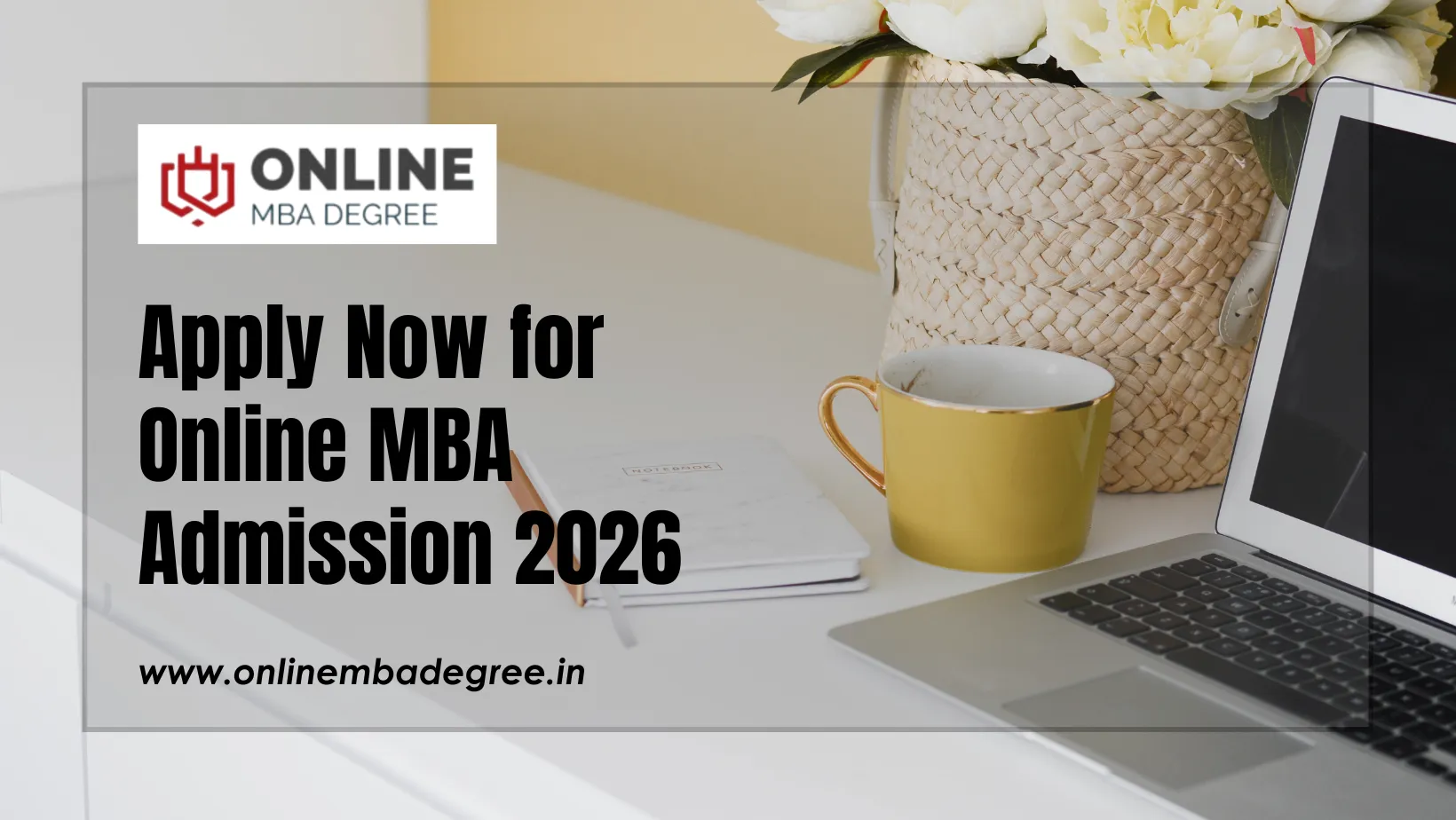 Apply Now for Online MBA Admission 2026: Complete Guide