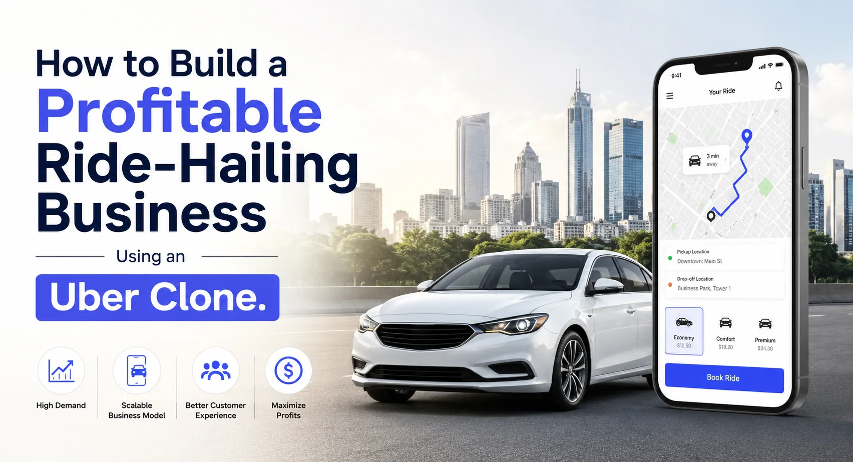 How to Build a Profitable Ride-Hailing Business Using an Uber Clone