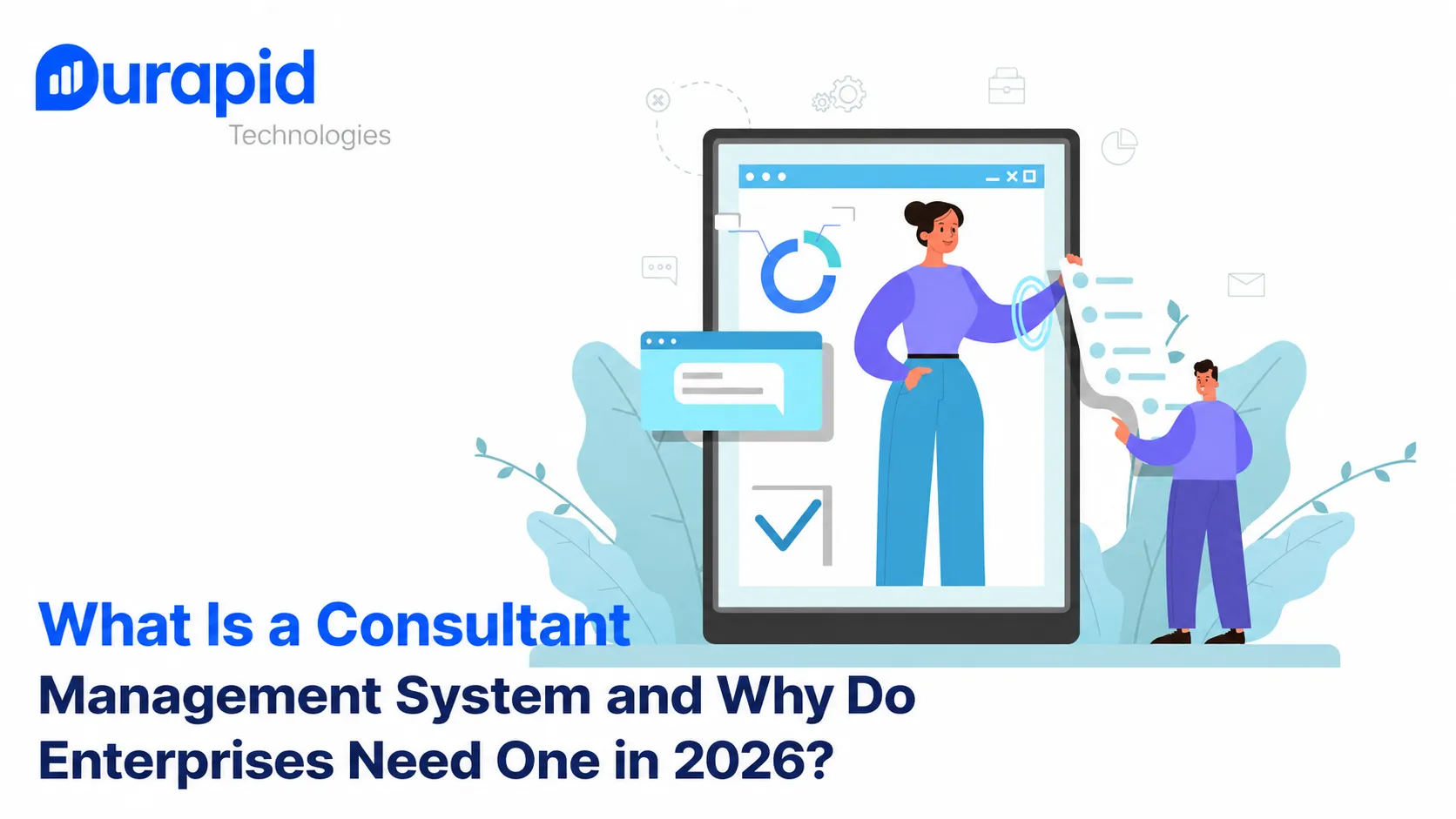 What Is a Consultant Management System and Why Do Enterprises Need One in 2026?