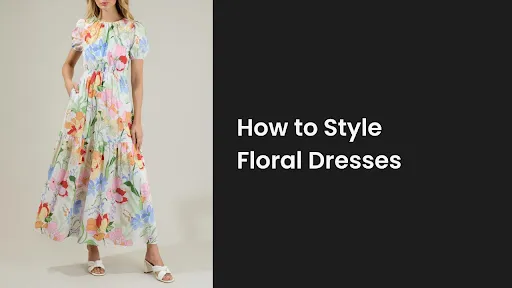 How to Style Floral Dresses Like a Fashion Editor