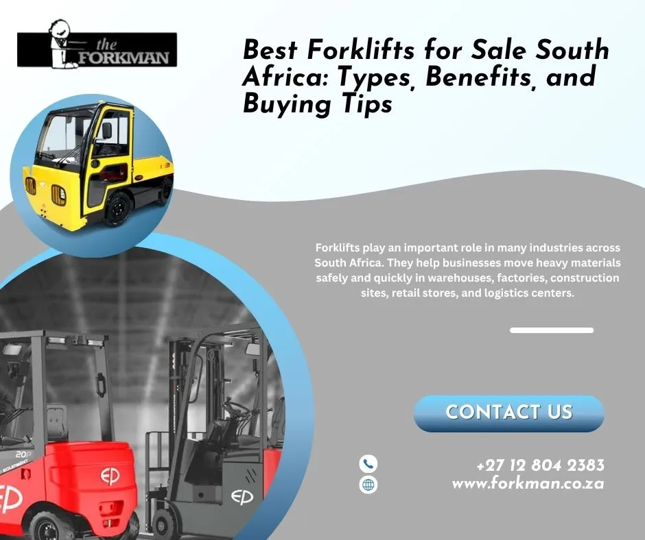 Best Forklifts for Sale South Africa: Types, Benefits, and Buying Tips