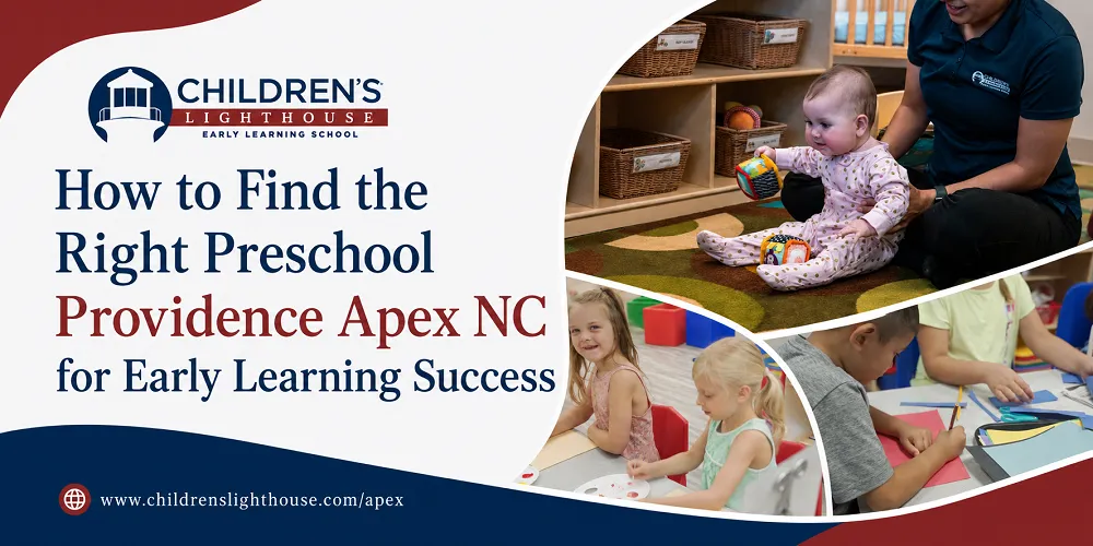 How to Find the Right Preschool in Providence, Apex, NC for Early Learning Success
