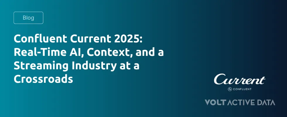 Confluent Current 2025: The Rise of Real-Time AI and the Future of Data Streaming