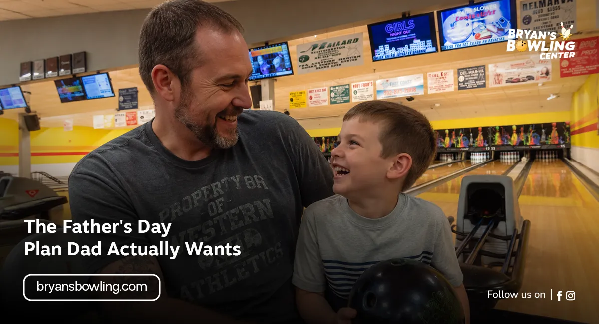 The Father's Day Plan Dad Actually Wants