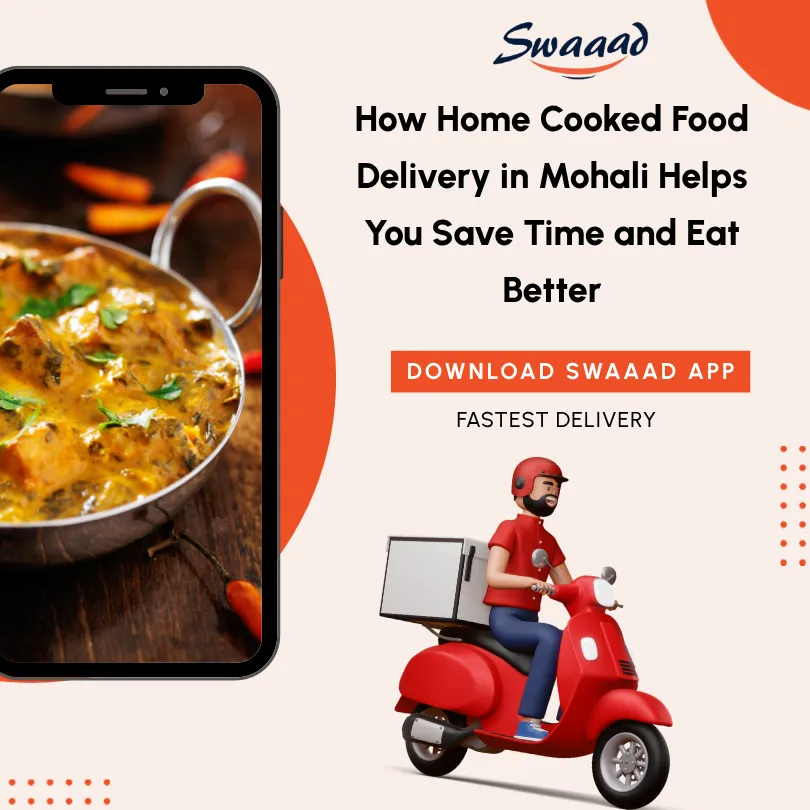How Home Cooked Food Delivery in Mohali Helps You Save Time and Eat Better