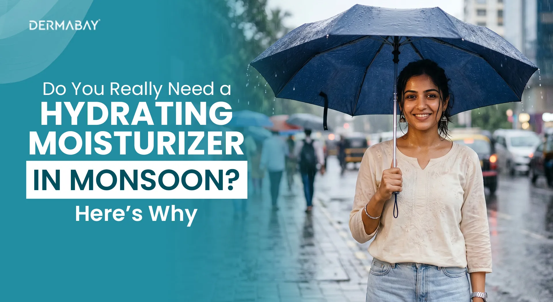 Do You Really Need a Hydrating Moisturizer in Monsoon? Here’s Why