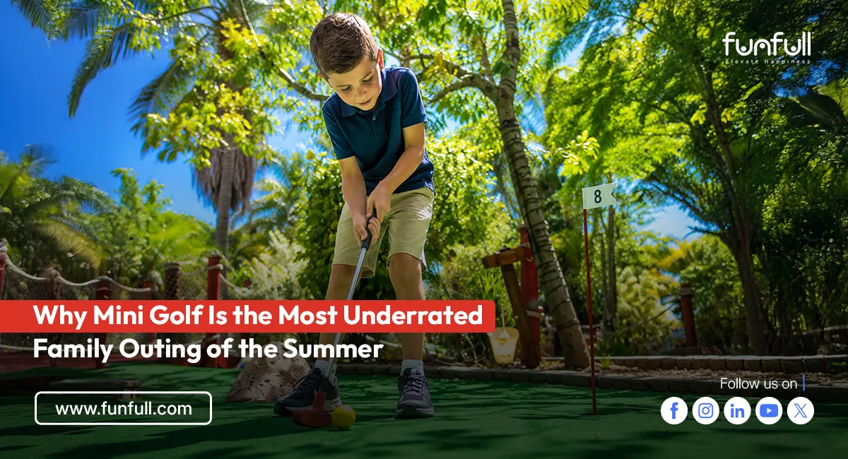 Why Mini Golf Is the Most Underrated Family Outing of the Summer
