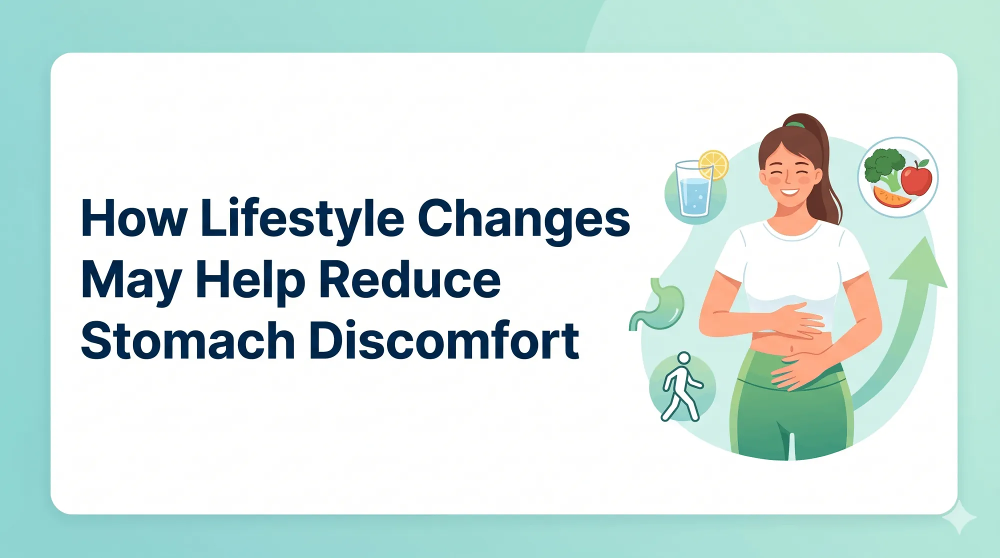 How Lifestyle Changes May Help Reduce Stomach Discomfort