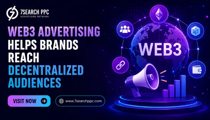 How Web3 Advertising Helps Brands Reach Decentralized Audiences