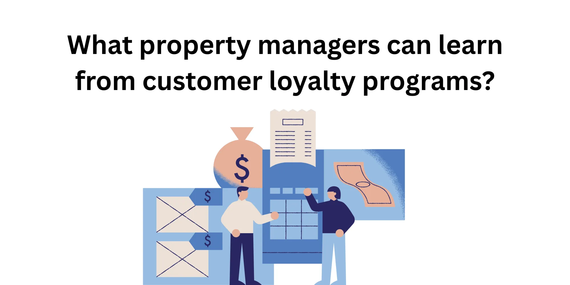 What property managers can learn from customer loyalty programs?