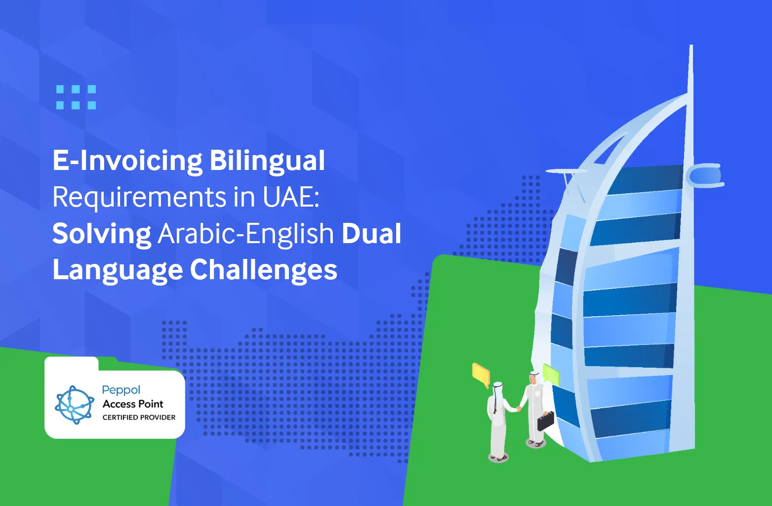 E-Invoicing Bilingual Requirements in UAE: Solving Arabic-English Dual Language Challenges