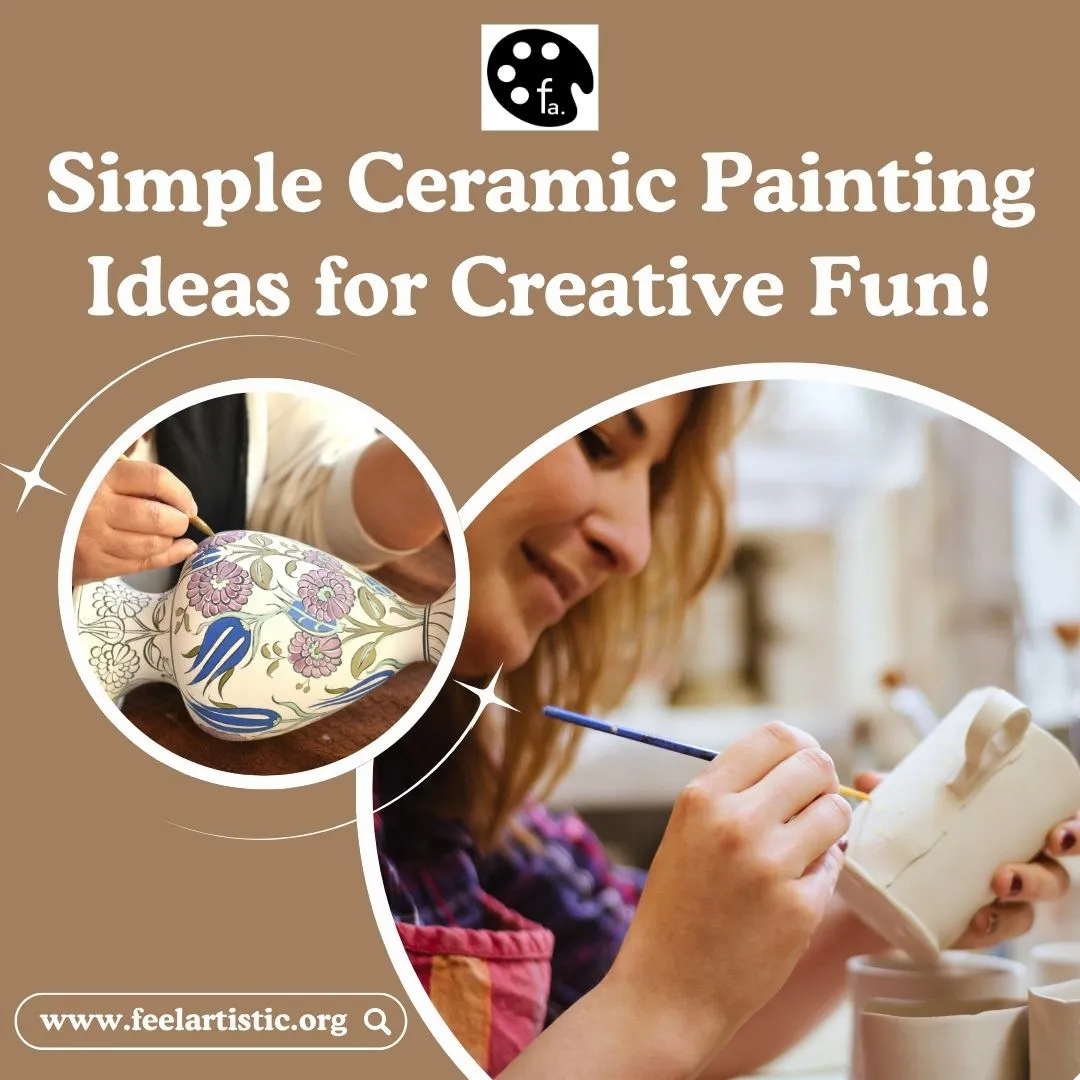 10 Easy Ceramic Painting Ideas and Techniques for Beginners