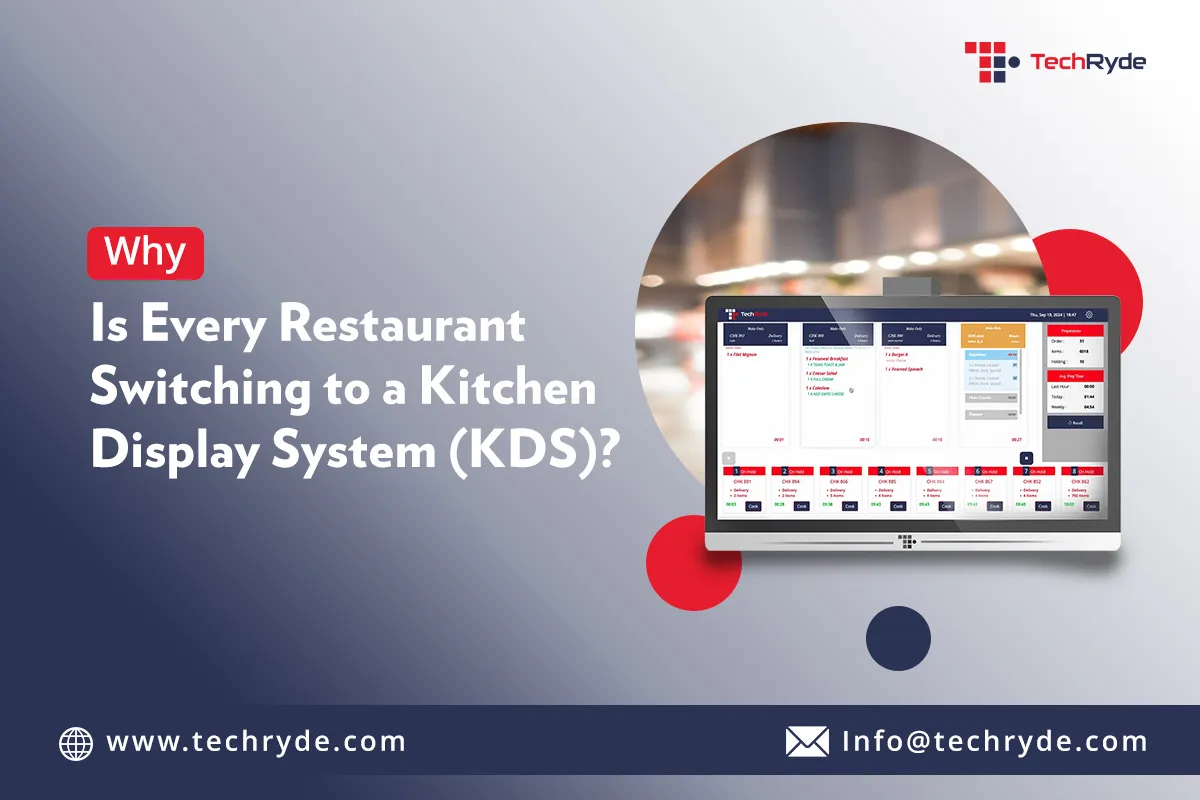 Why Is Every Restaurant Switching to a Kitchen Display System (KDS)?