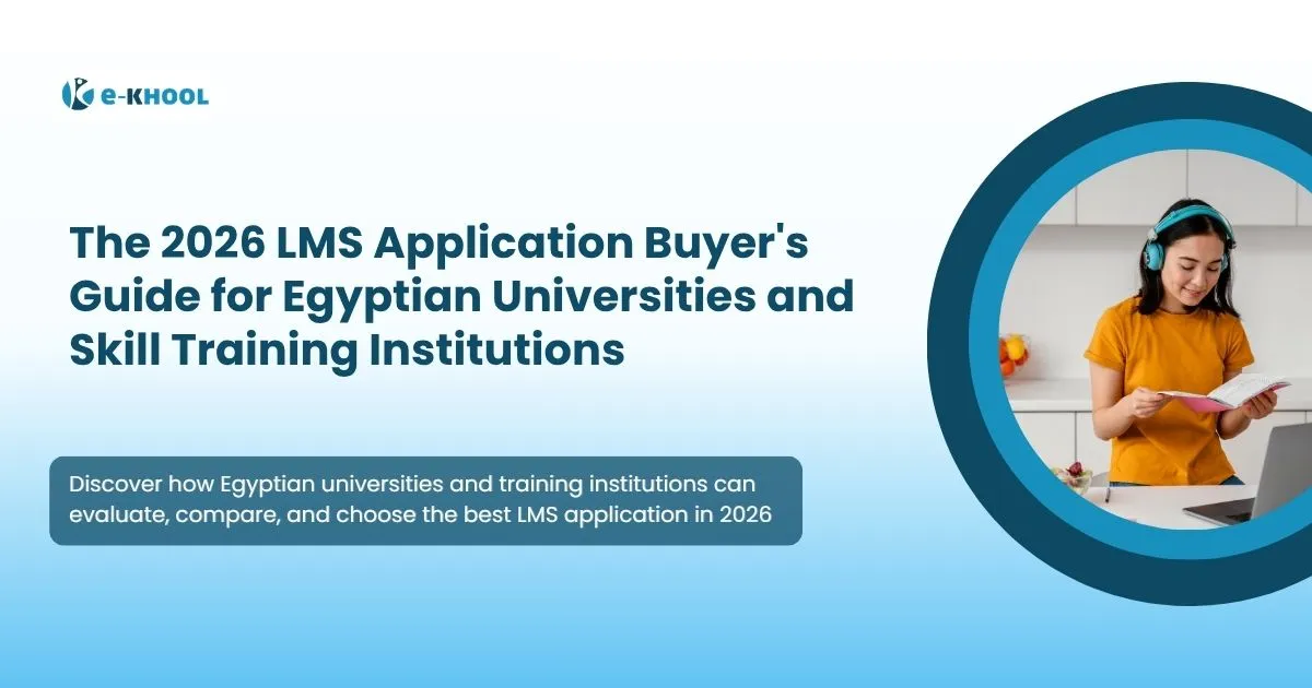 The 2026 LMS Application Buyer's Guide for Egyptian Universities and Skill Training Institutions
