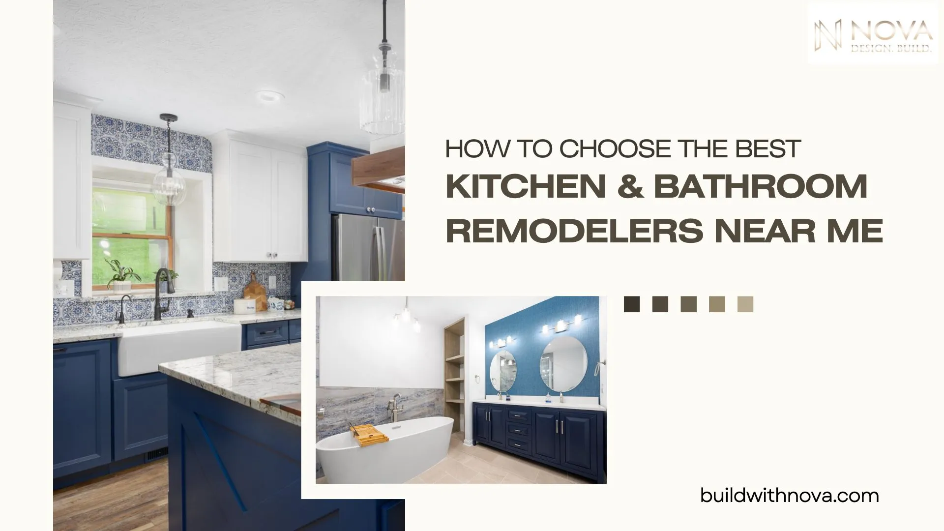 How to Choose the Best Kitchen & Bathroom Remodelers Near Me