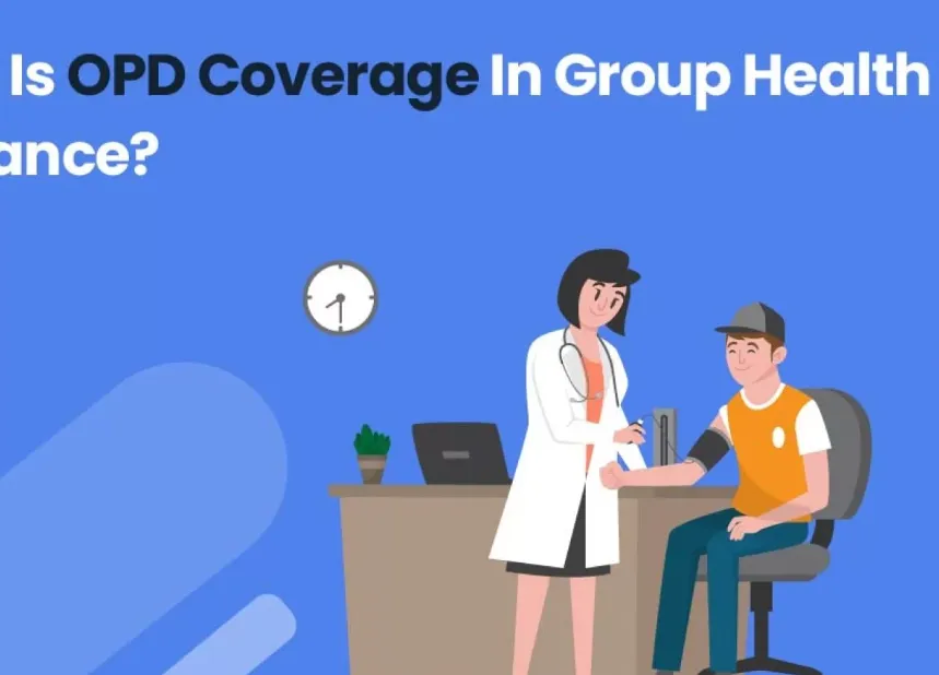 How OPD Cover in Health Insurance Reduces Your Everyday Medical Expenses
