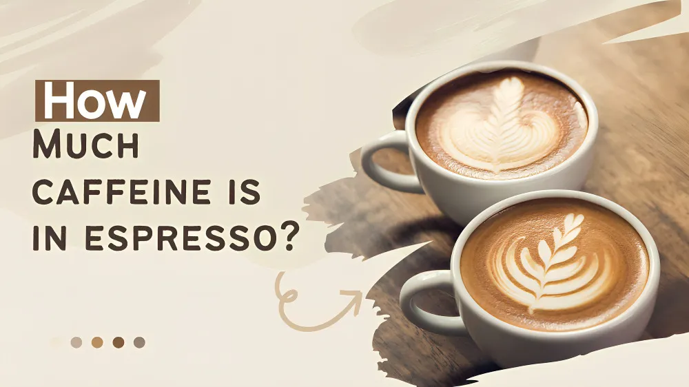 How much caffeine is in espresso?