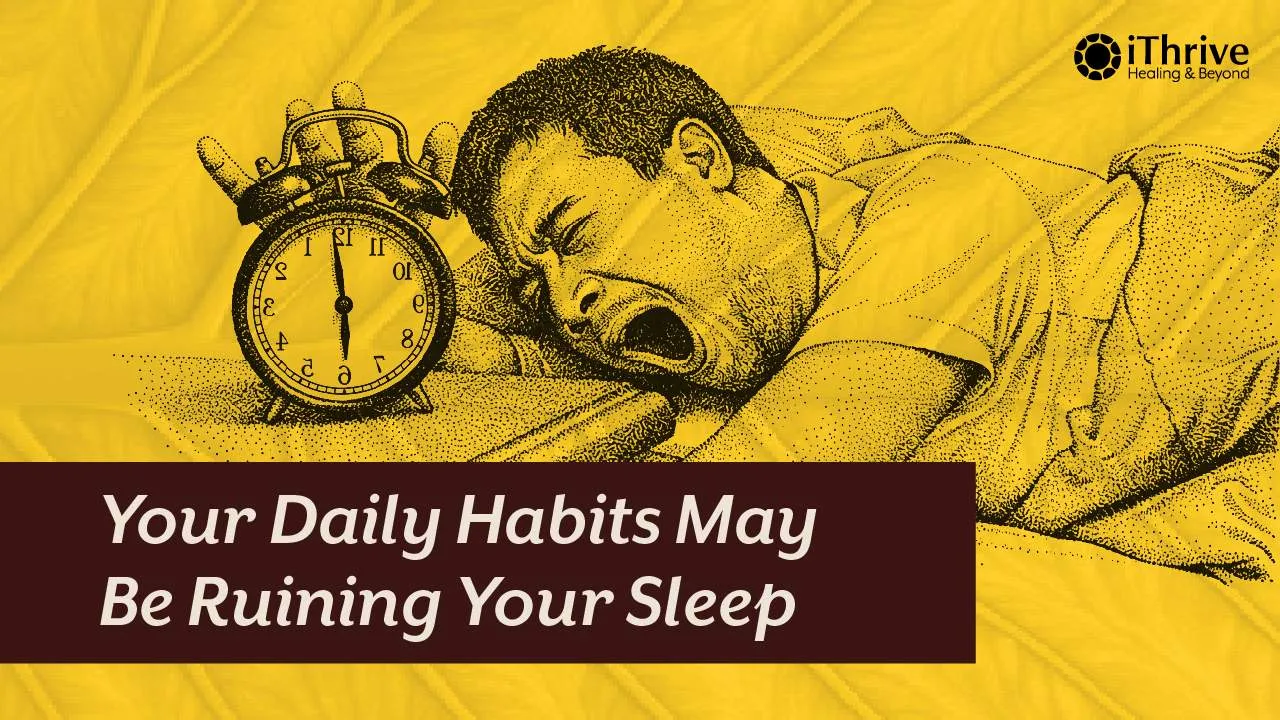 10 Daily Habits That Are Quietly Ruining Your Sleep