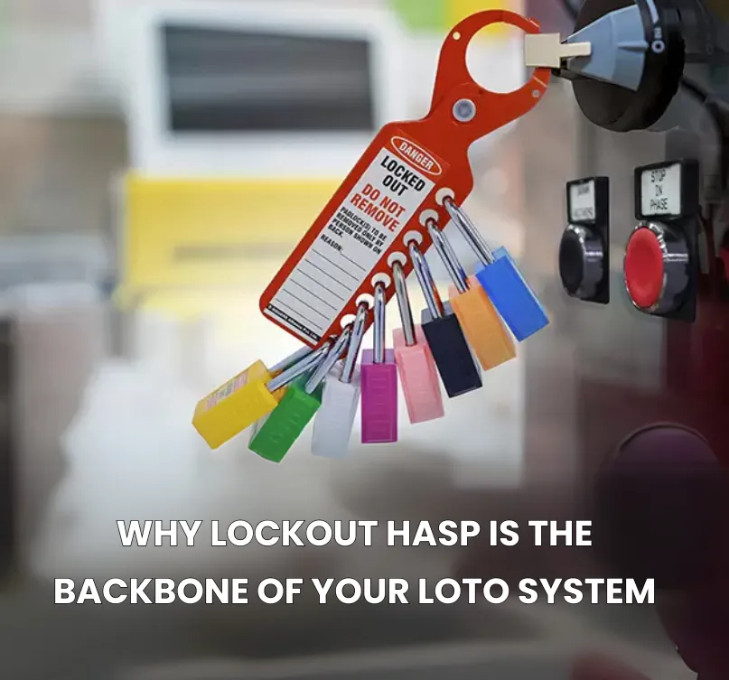 Beyond the Padlock: Why Lockout Hasp is the Backbone of Your LOTO System