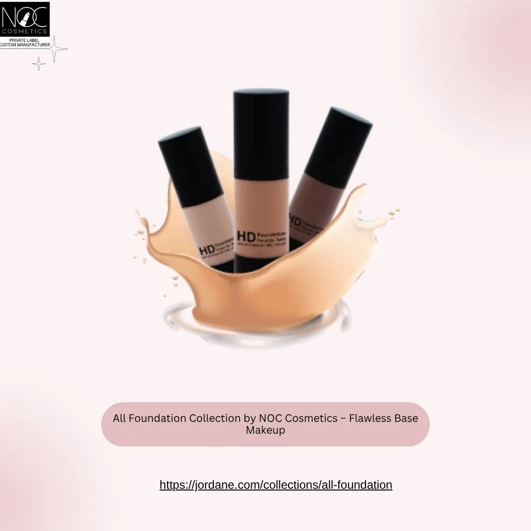 Private Label Foundation: Premium Foundation Manufacturing for Beauty Brands