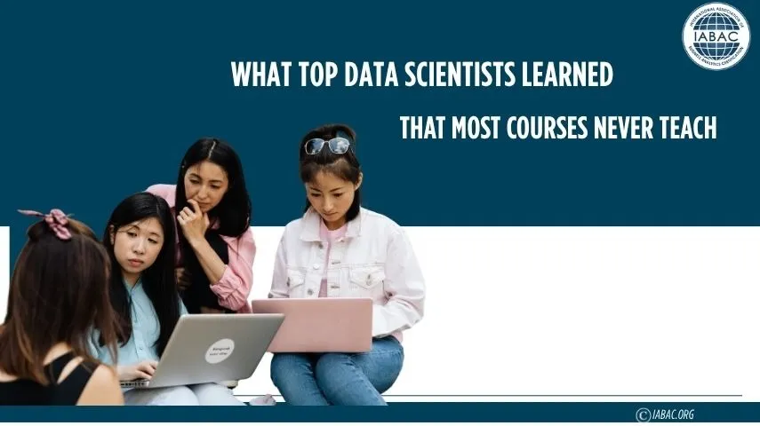 What Top Data Scientists Learned That Most Courses Never Teach