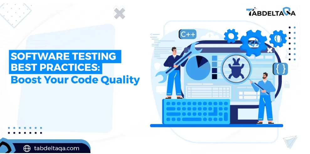 Software Testing Best Practices: Boost Your Code Quality
