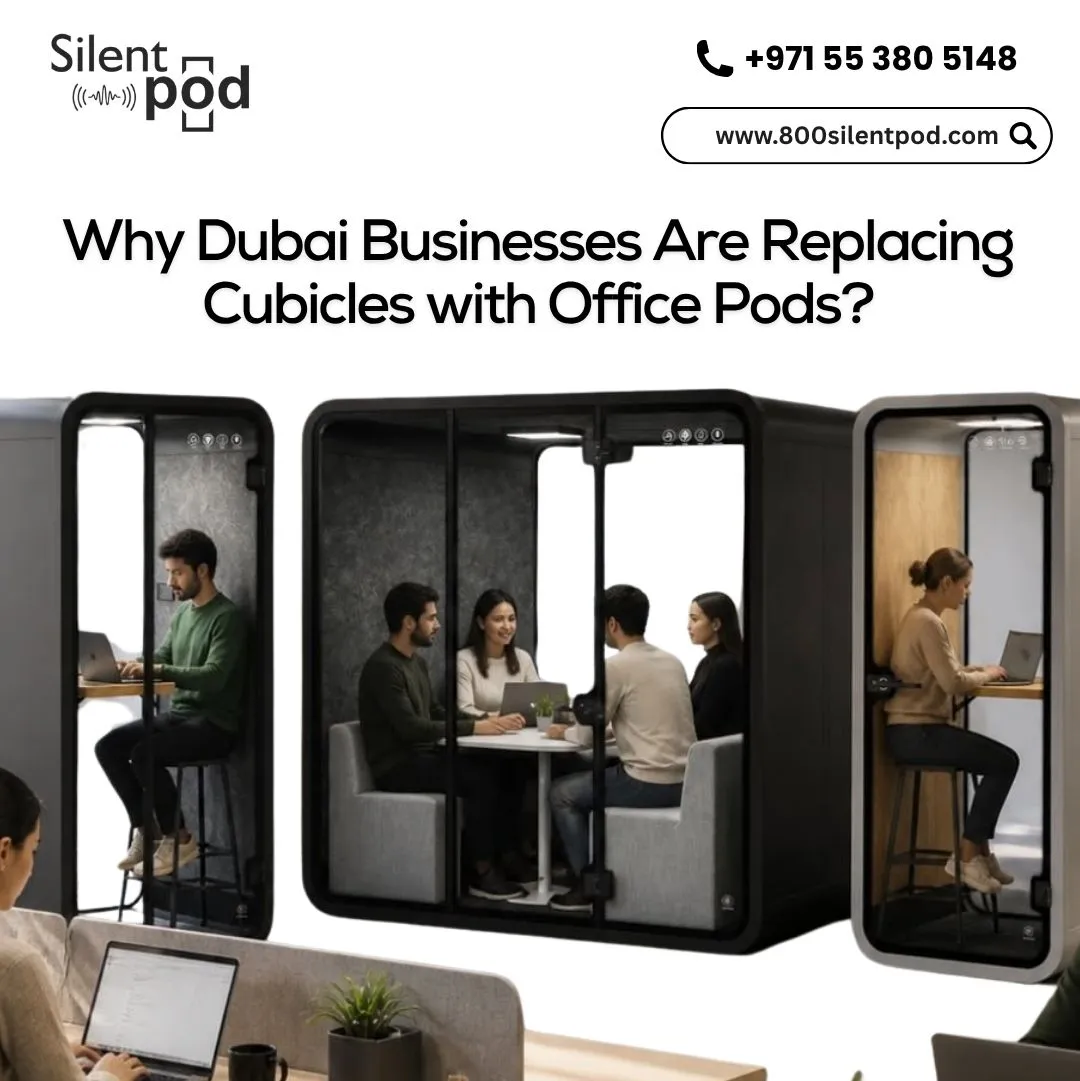 Why Dubai Businesses Are Replacing Cubicles with Office Pods?