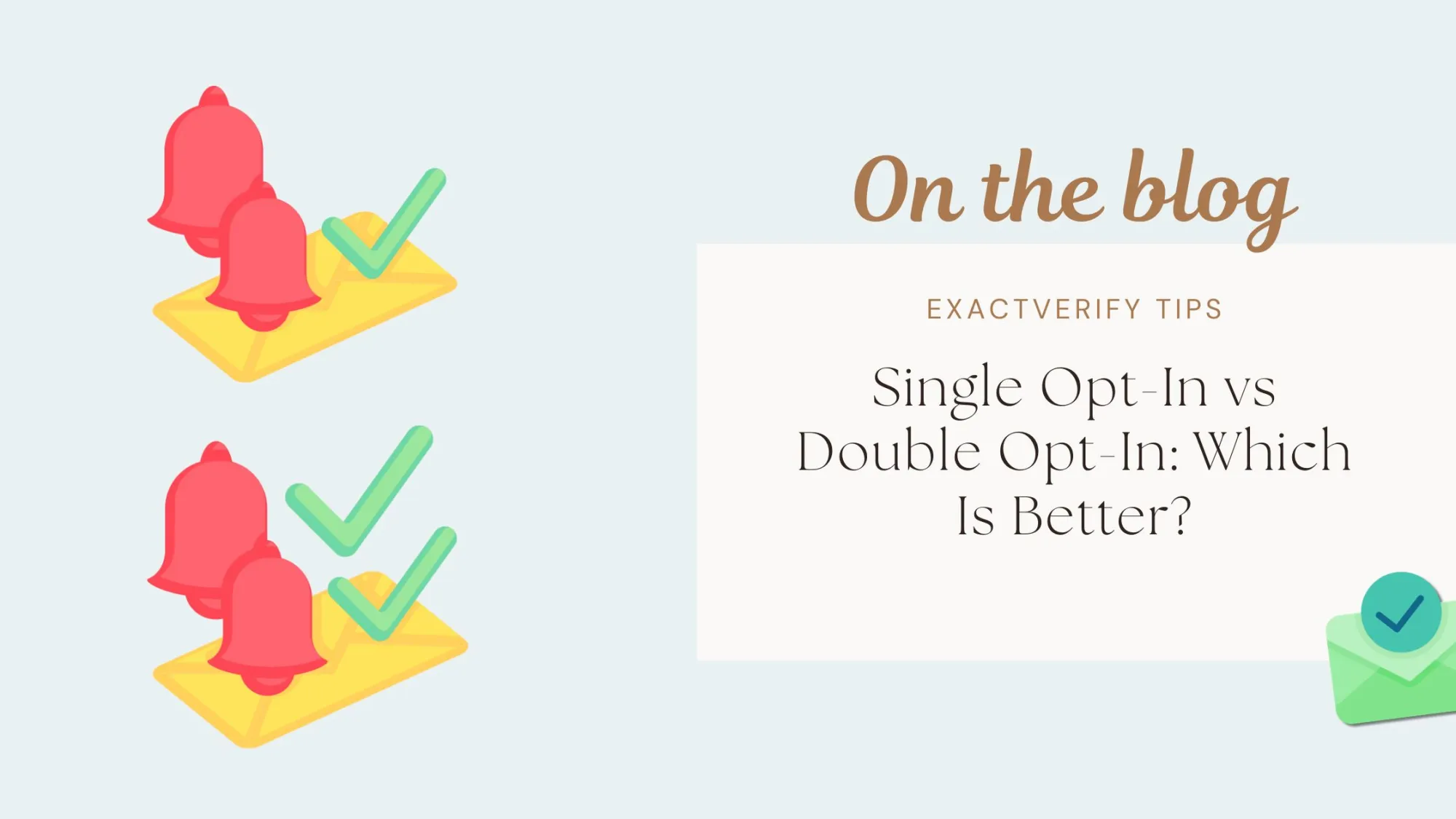 Single Opt-In vs Double Opt-In: Which Is Better?