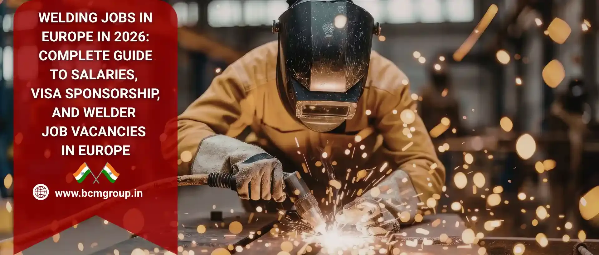 Welding Jobs in Europe 2026 – Latest Welder Vacancies with Visa Sponsorship