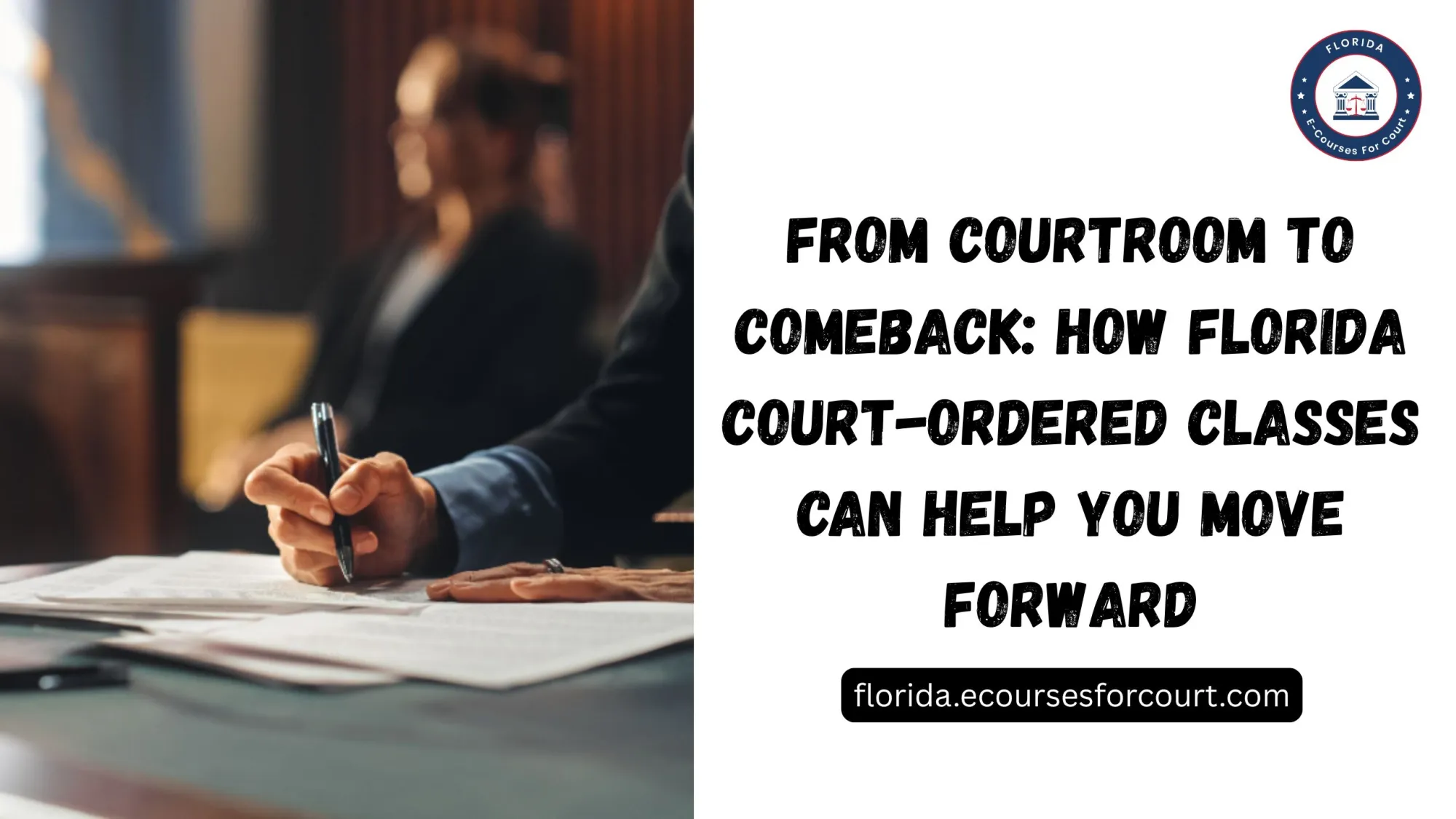 From Courtroom to Comeback: How Florida Court Ordered Classes Can Help You Move Forward