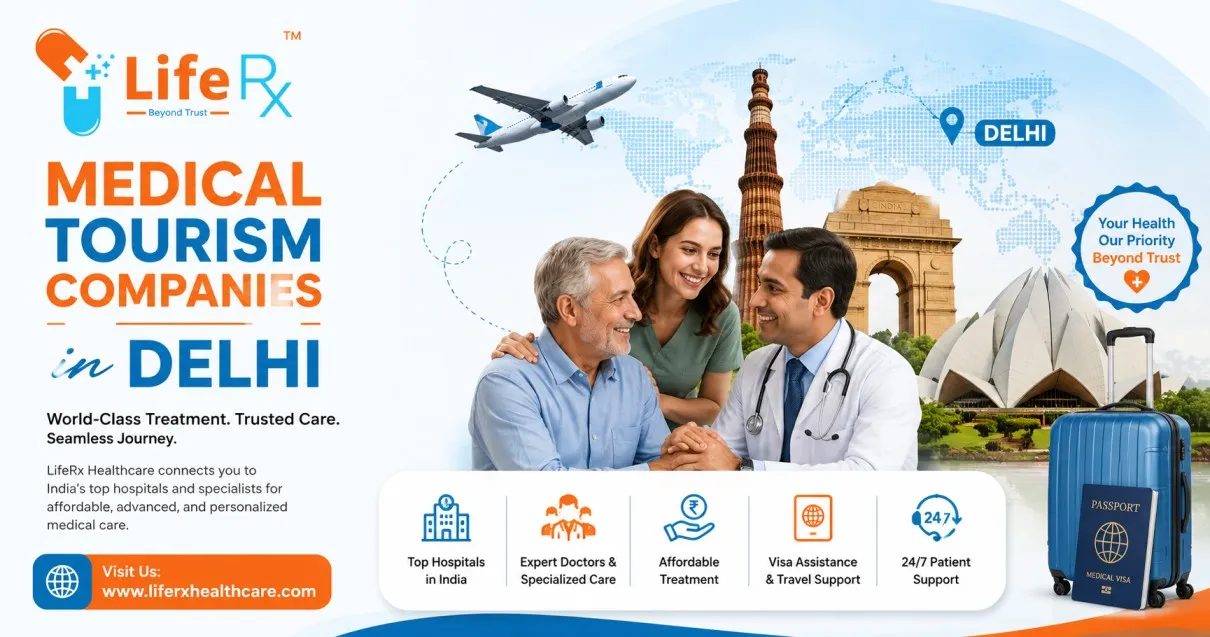 Top 7 Mistakes to Avoid When Choosing Medical Tourism Companies in Delhi