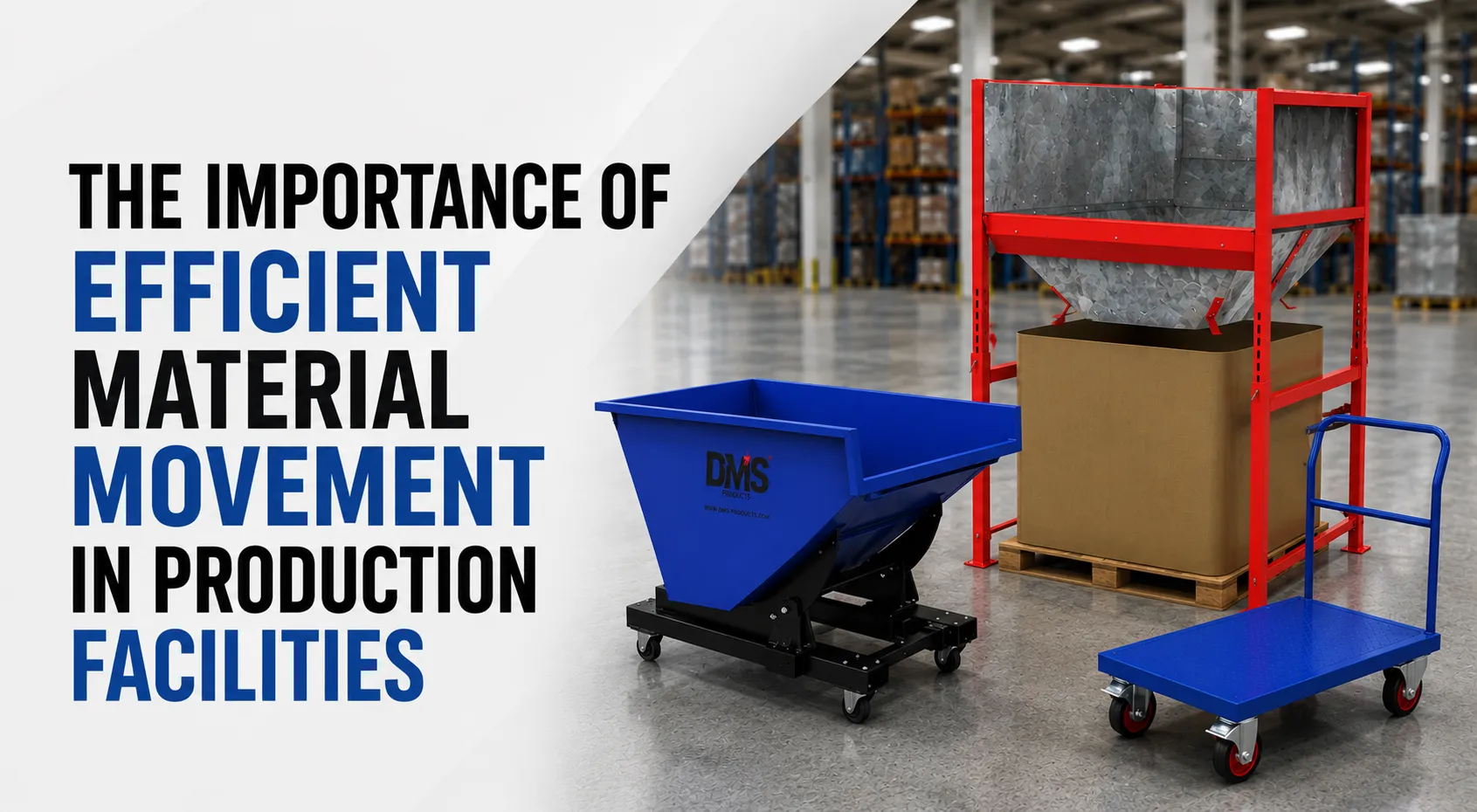 The Importance of Efficient Material Movement in Production Facilities