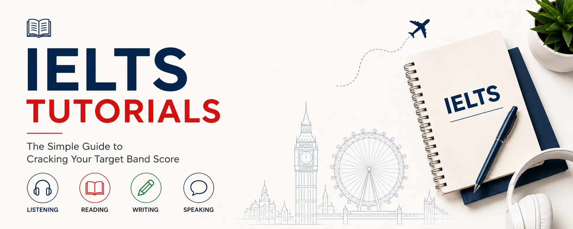 IELTS Tutorials: The Simple Guide to Cracking Your Target Band Score