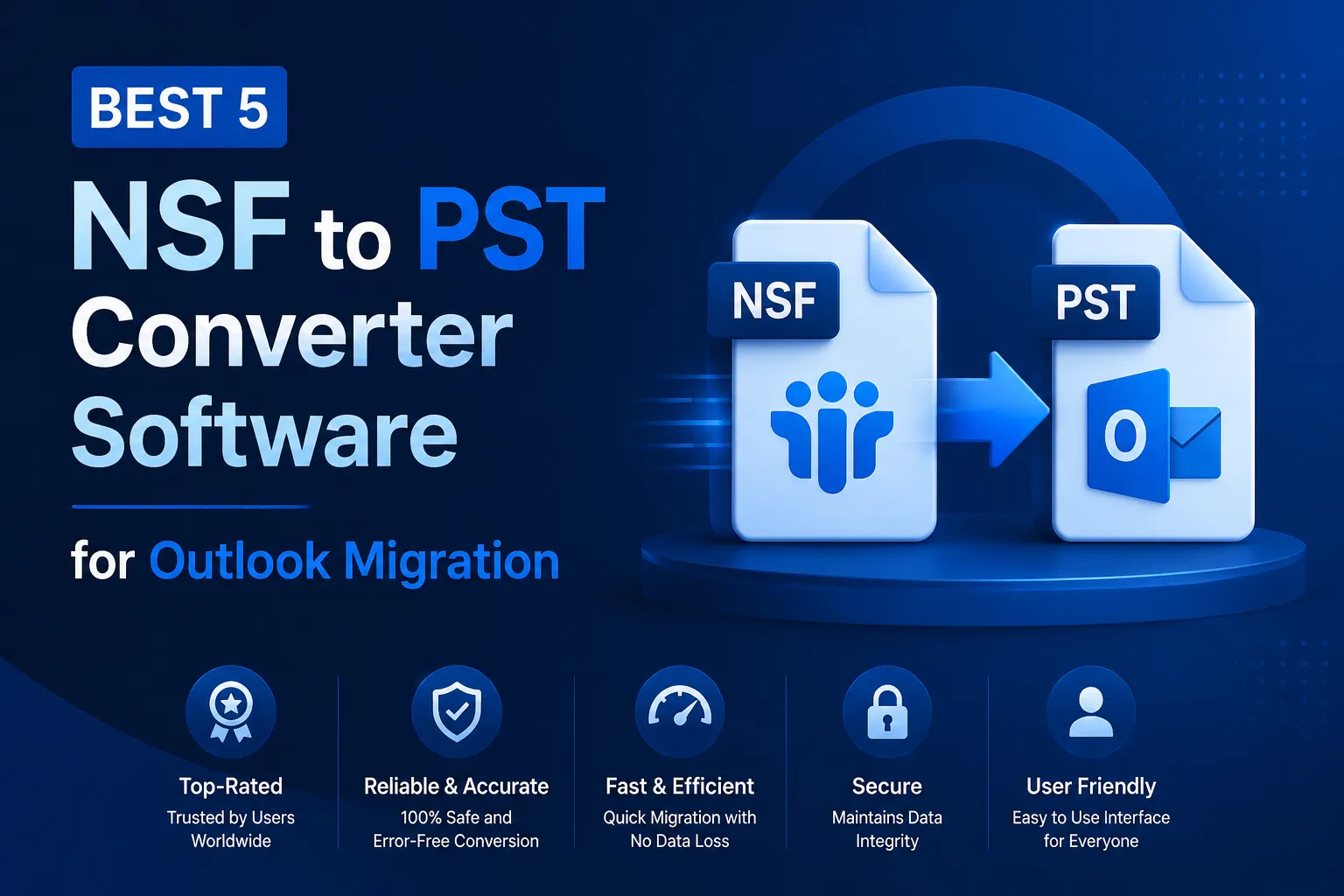 Best 5 NSF to PST Converter Software for Outlook Migration